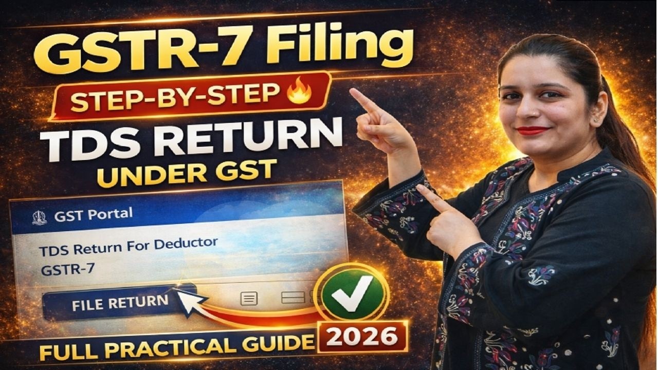 GSTR-7 Filing Step-by-Step 🔥 | TDS Return Under GST (Full Practical Guide 2026)