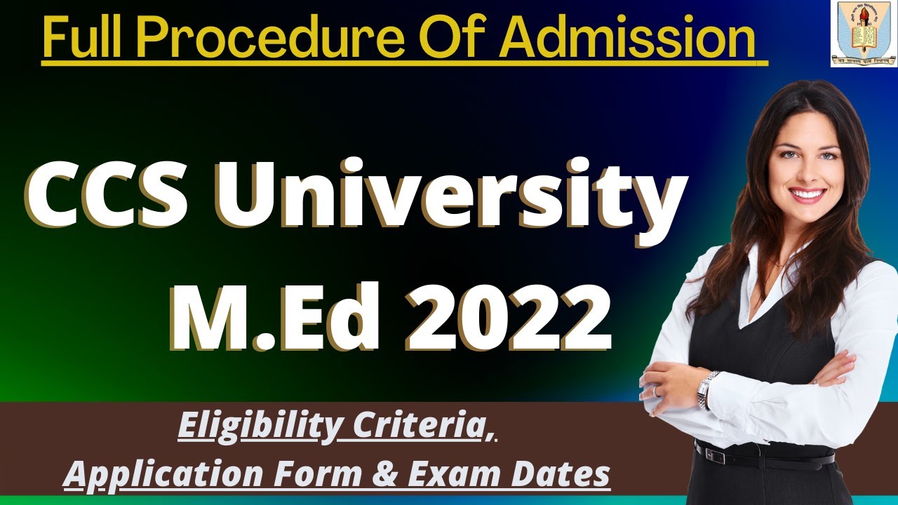 CCS University M.Ed Admission 2022: Application Form, Exam Pattern, Eligibility Criteria, Syllabus