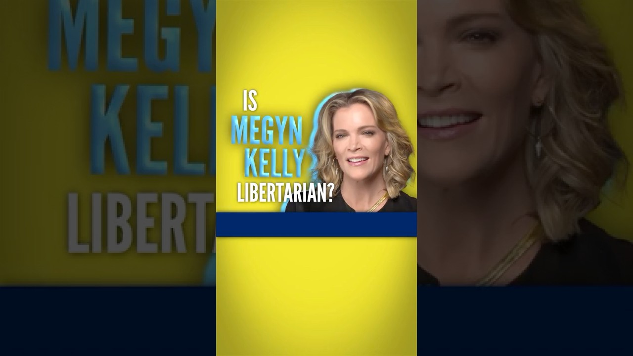 Is Megyn Kelly a Libertarian?