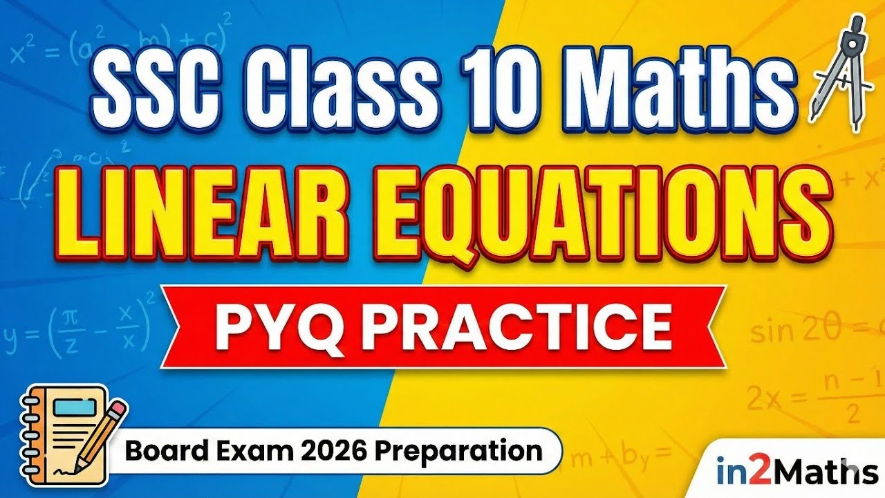 PYQ Practice: Linear Equations in Two Variables | SSC Class 10 Maths