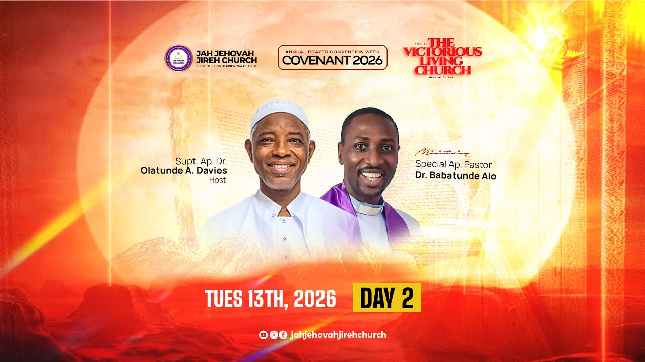 ANNUAL PRAYER CONVENTION WEEK (DAY 2)   |   SPECIAL AP. PASTOR DR. BABATUNDE ALO  |  13TH JAN, 2026