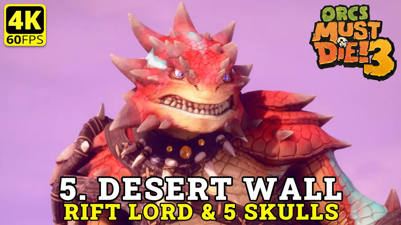 Orcs Must Die 3 Tipping the Scales DLC - Part 5 | Desert Wall (Rift Lord 5 skulls) 4K Gameplay