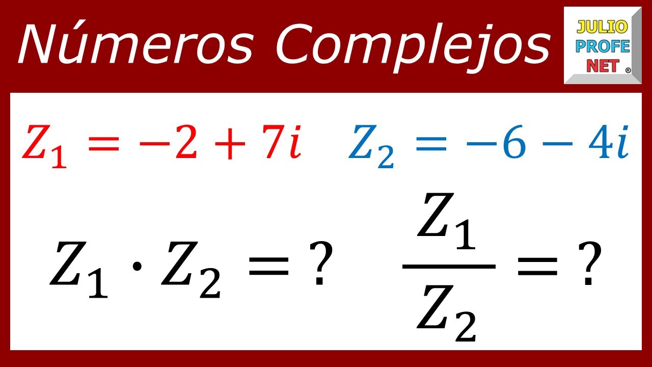Multiplicación y división de números complejos | Video 2 #julioprofe