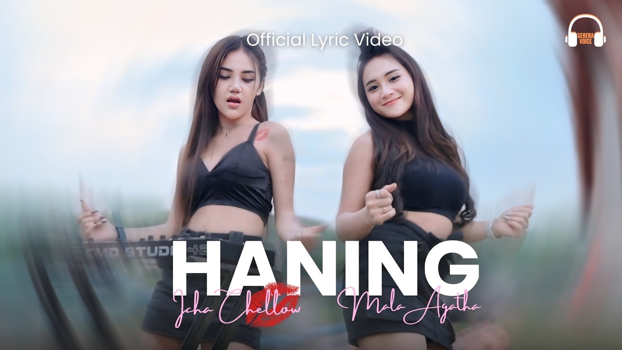 HANING - ICHA CHELLOW FT. MALA AGATHA (Official Lyric Video)