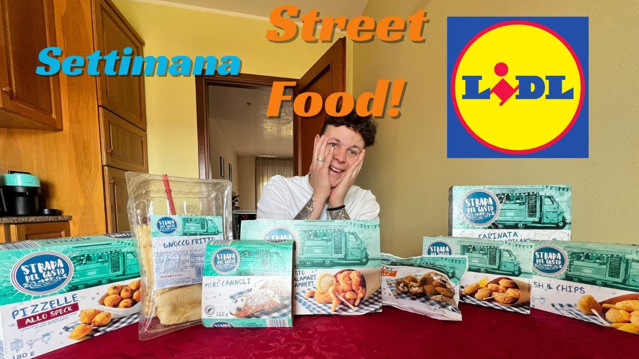 PROVO TUTTO IL CIBO DELLA SETTIMANA STREET FOOD DELLA LIDL!!!