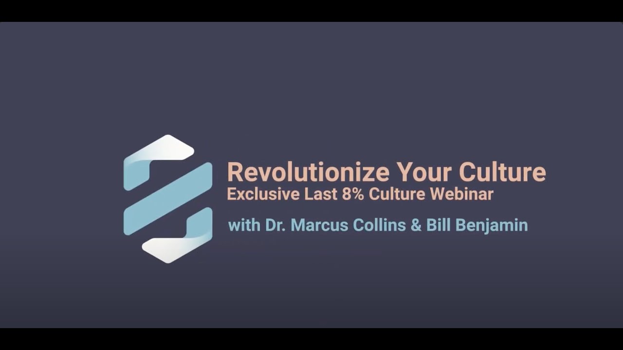 Last 8% Culture Webinar - Why Companies Aren't Families and That's Strategic!