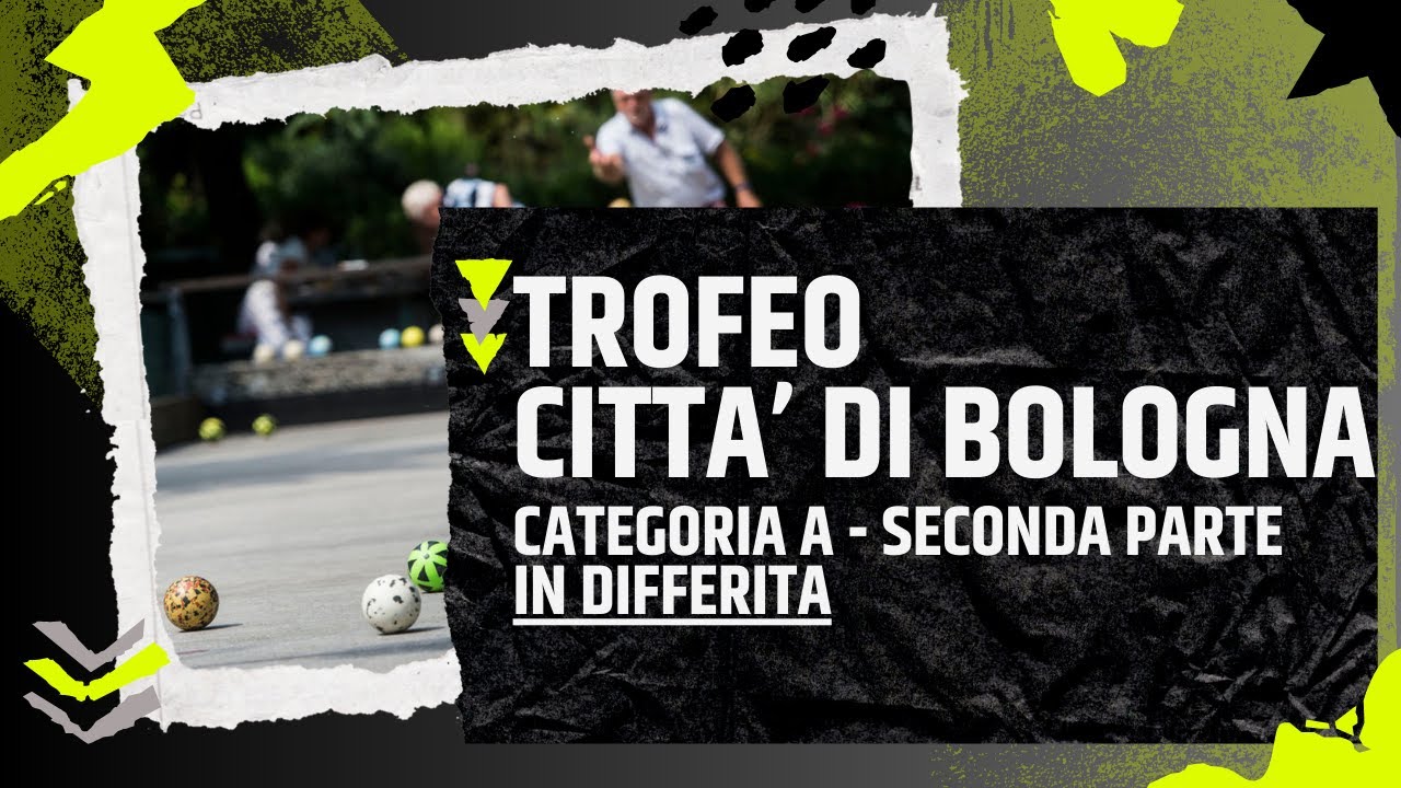 TROFEO CITTA' DI BOLOGNA - SECONDA PARTE IN DIFFERITA - GARA NAZ. DI ALTO LIVELLO CAT. A