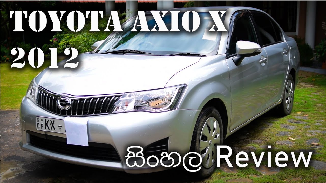 Toyota Axio X 2012 Review (Sinhala)