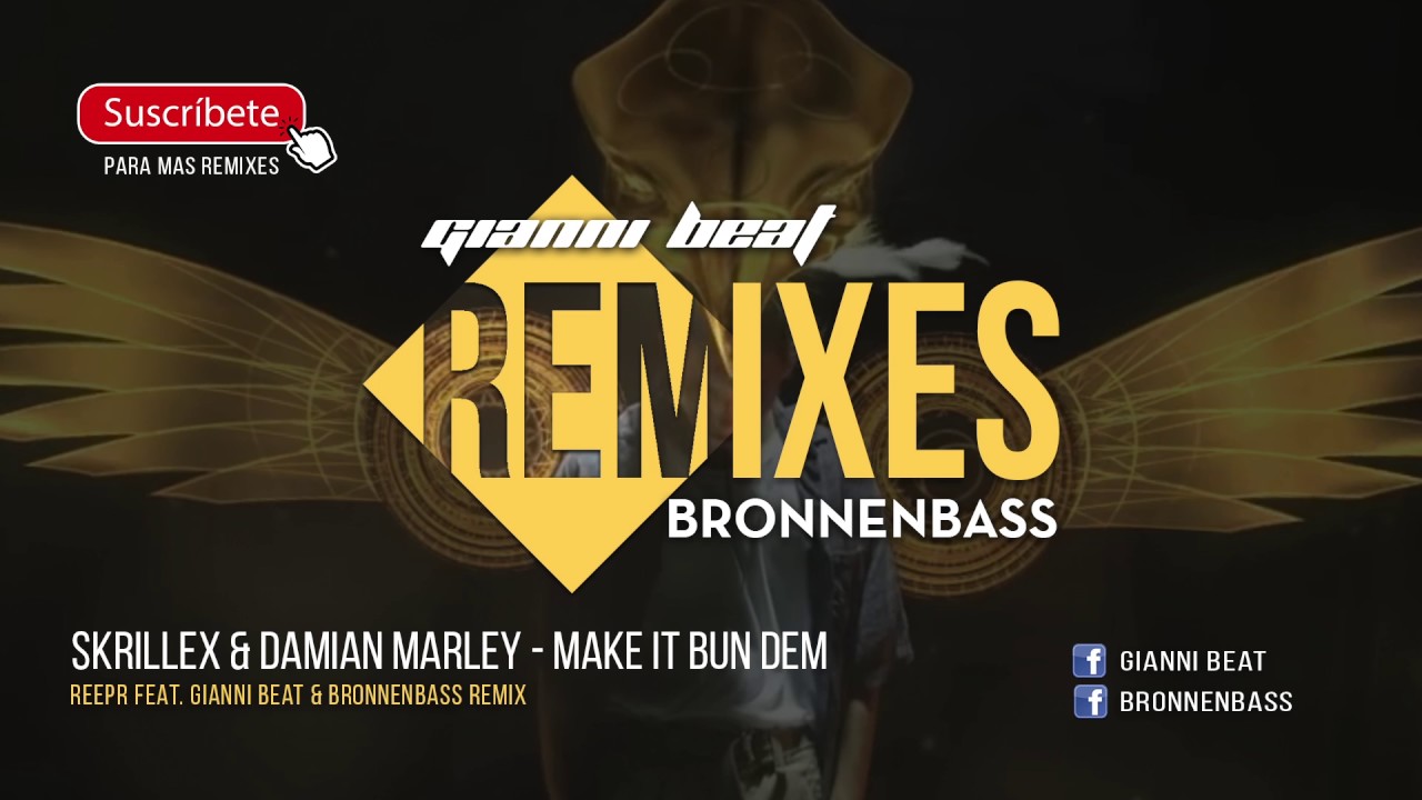 Skrillex & Damian Marley - Make It Bun Dem (ReepR Feat. BronnenBass Remix)