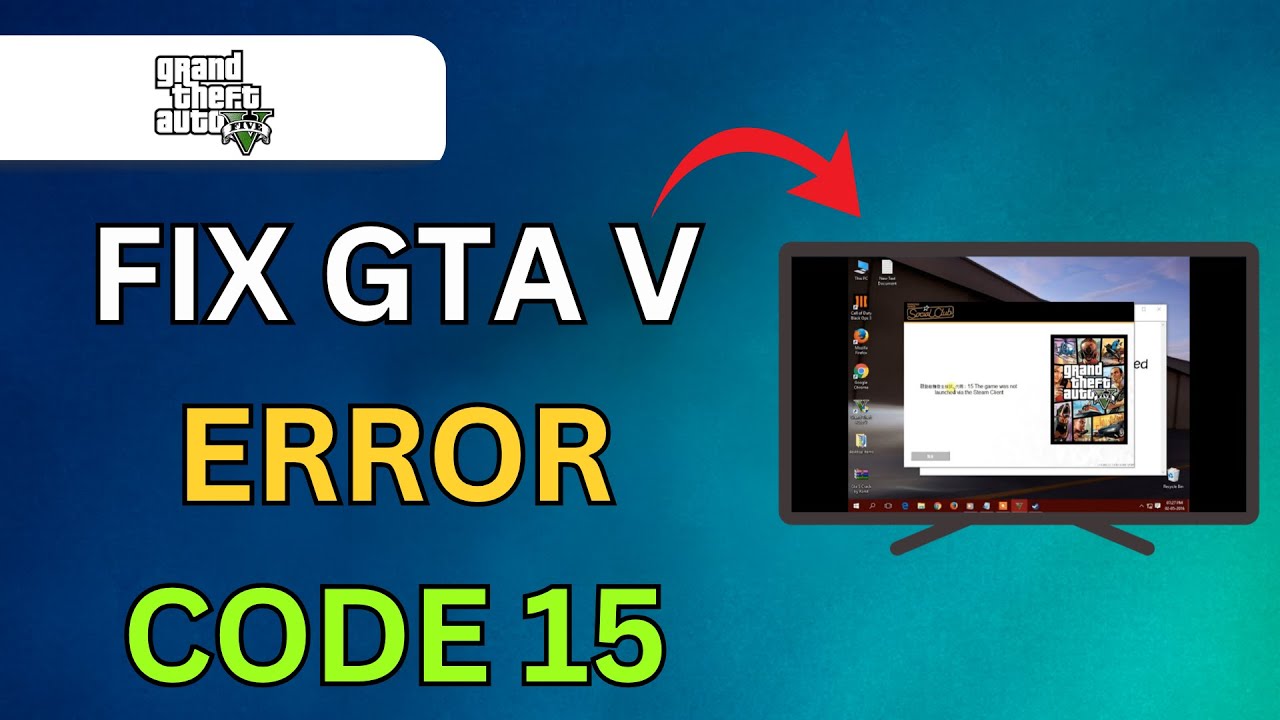 How To Fix Launcher Error Code 15 In GTA 5 - Step By Step Guide