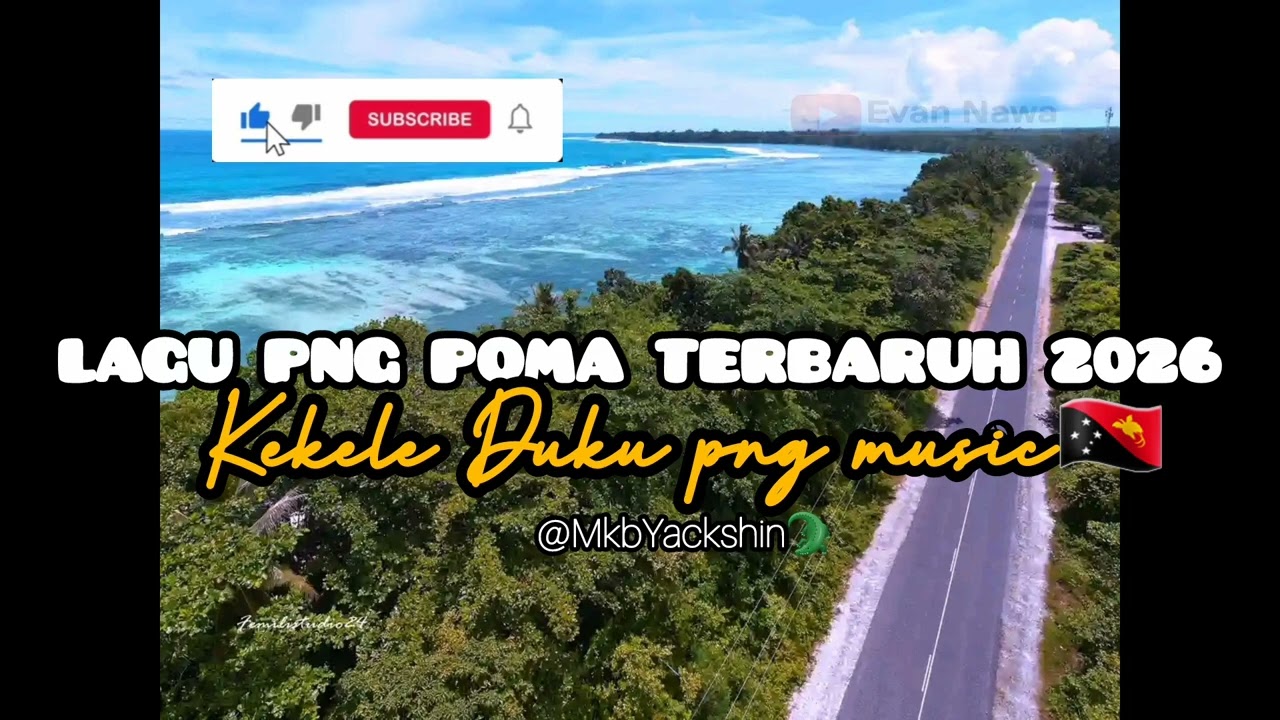 Lagu Png Poma Terbaruh 2026 ||MkbYackshin🇵🇬🐊
