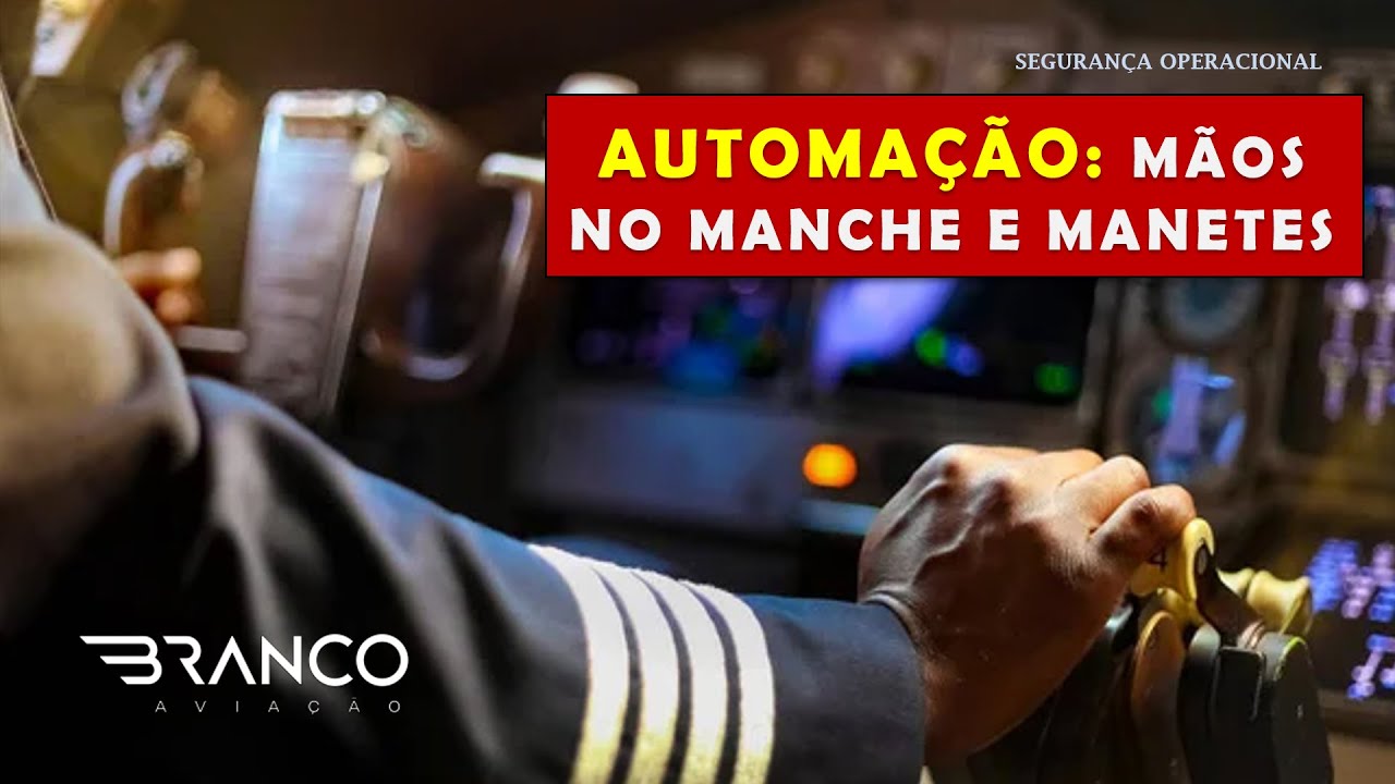 MONITORANDO A AUTOMAÇÃO | Mãos no manche e nas manetes