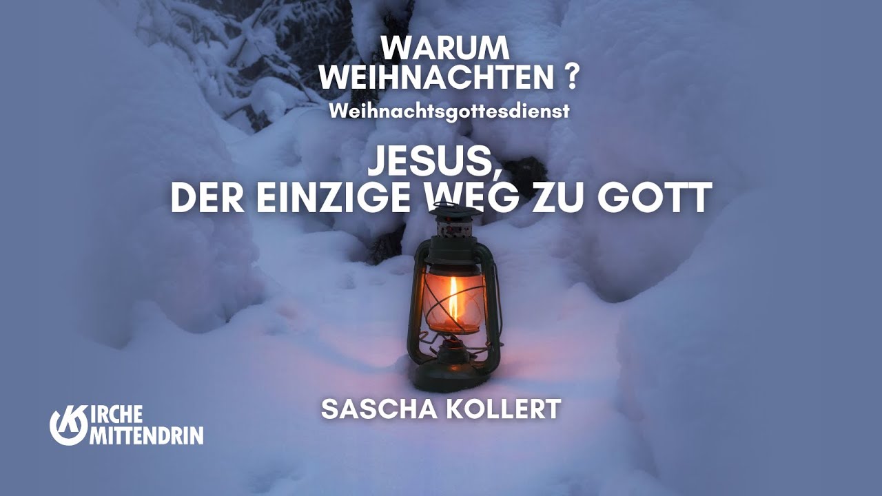 Jesus der einzige Weg  zu Gott | Sascha Kollert