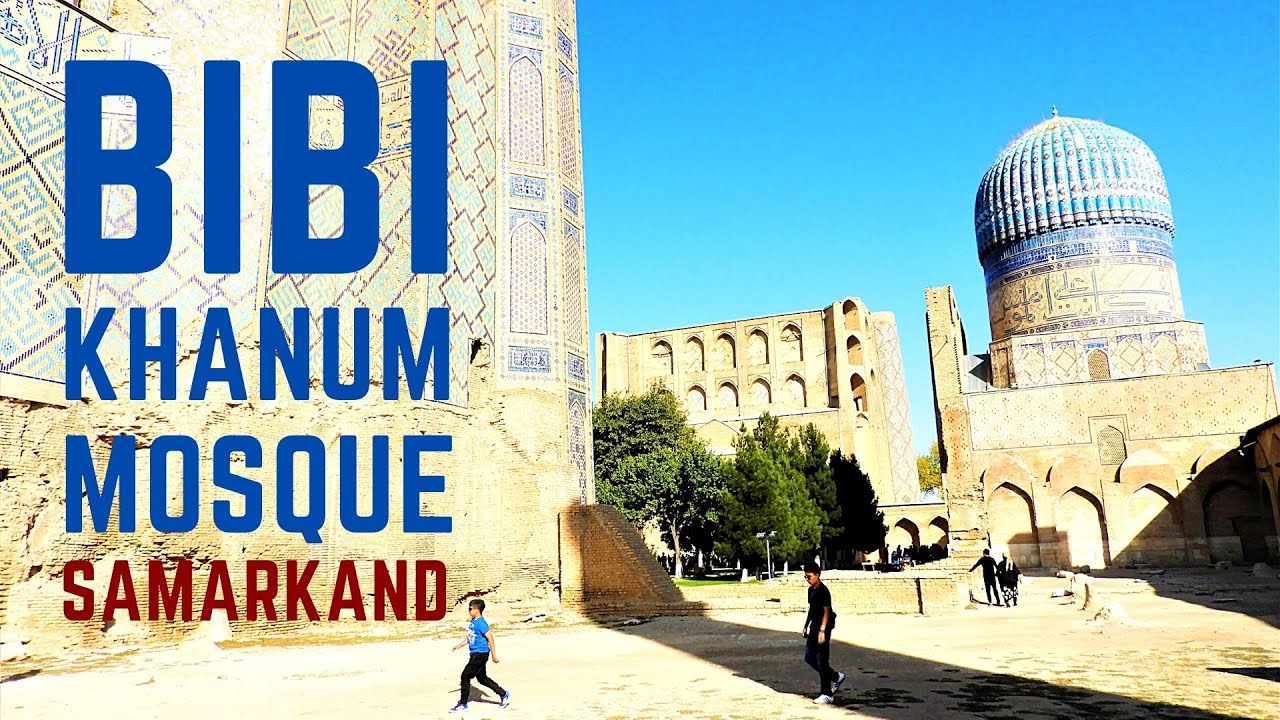 Bibi Khanum Mosque complex in Samarkand - Brosh Travel Diaries