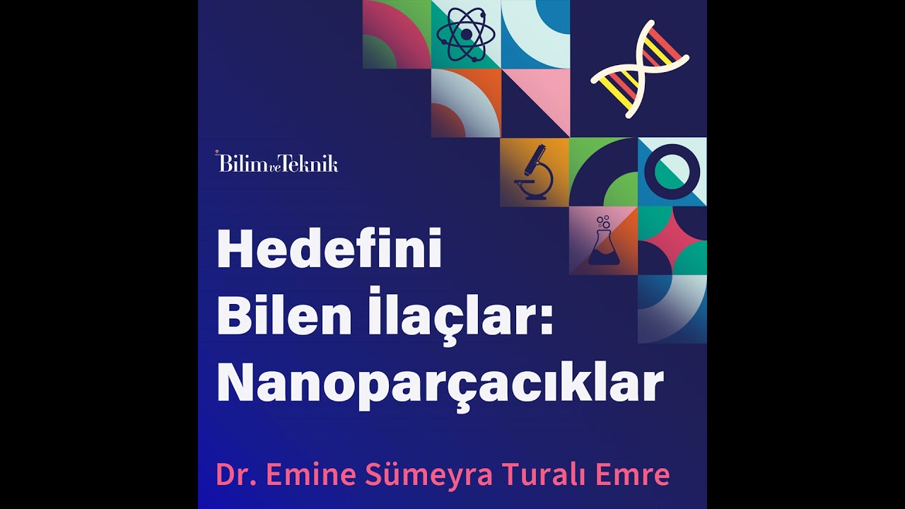 Hedefini Bilen İlaçlar: Nanoparçacıkların Tıptaki Yükselişi