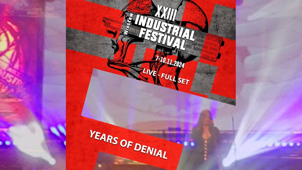 YEARS OF DENIAL - LIVE @ XXIII WROCLAW INDUSTRIAL FESTIVAL | 2024