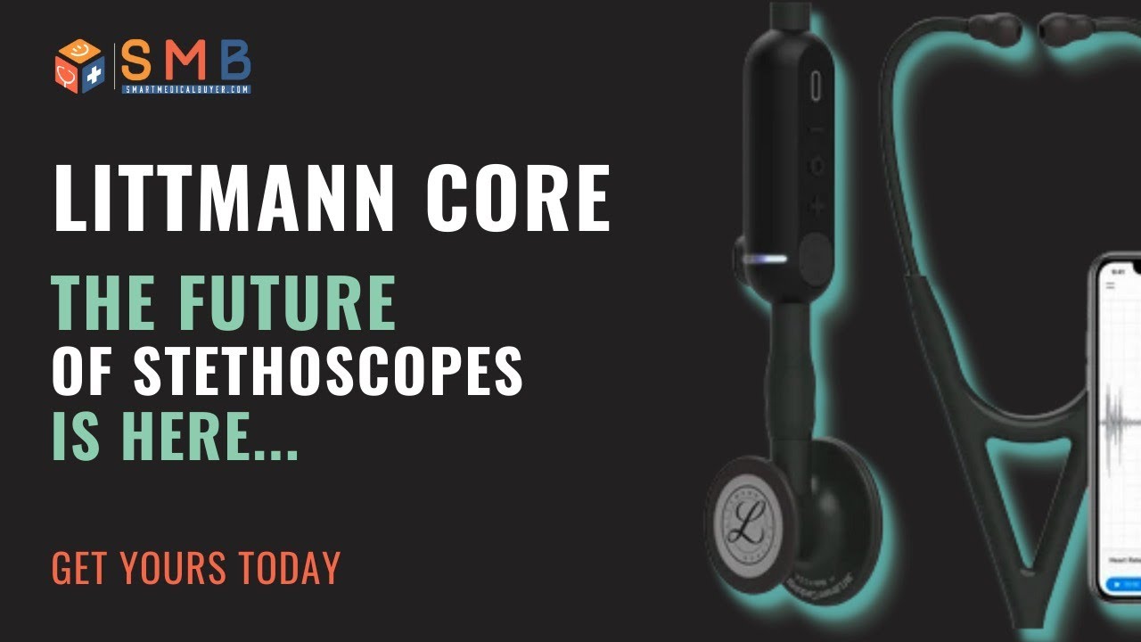 3M Littmann CORE: The Future of Stethoscopes is HERE!