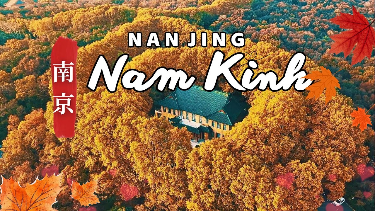NAM KINH - TÌNH YÊU CÒN MÃI - Du Lịch Trung Quốc
