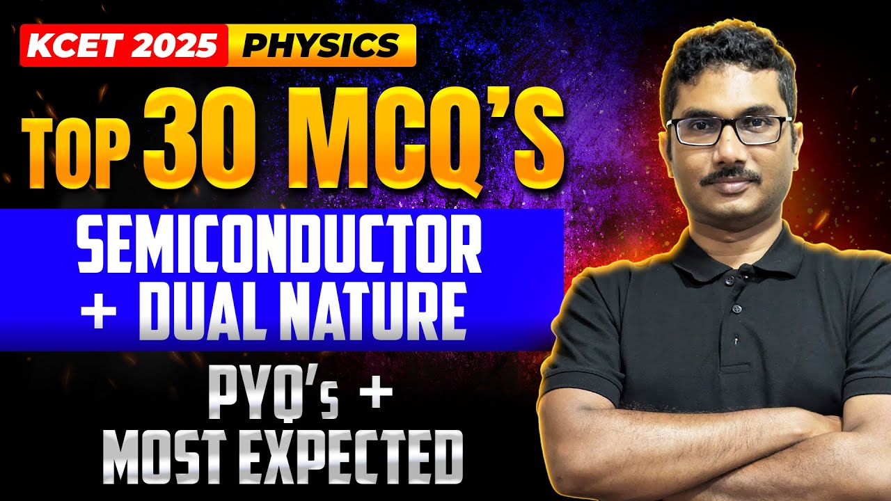 Top 30 KCET MCQs In Semiconductor And Dual Nature | KCET Physics 📝🧲