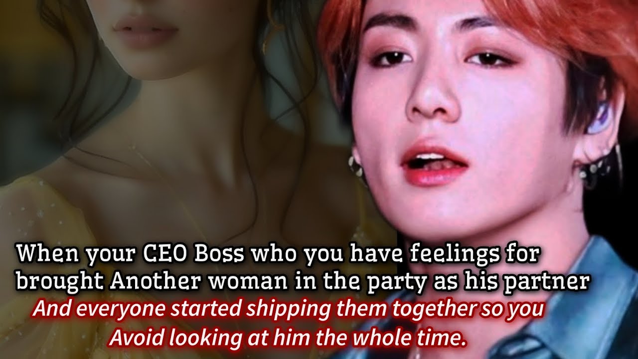 When your CEO boss who you have feelings for brought another woman in the party as his partner -