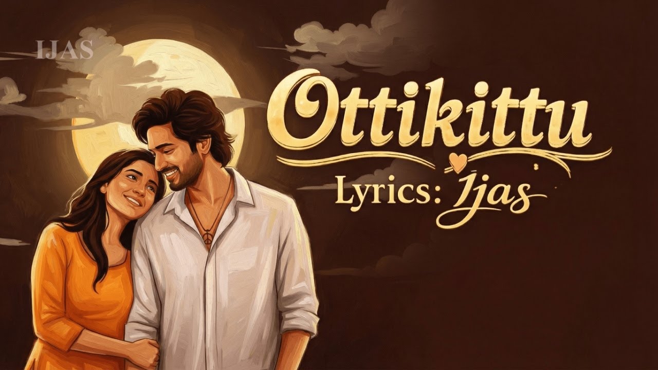 Ottikittu - Feel The Unspoken Love |Official Lyric Video -  New Tamil Love Song 2026 | IJAS