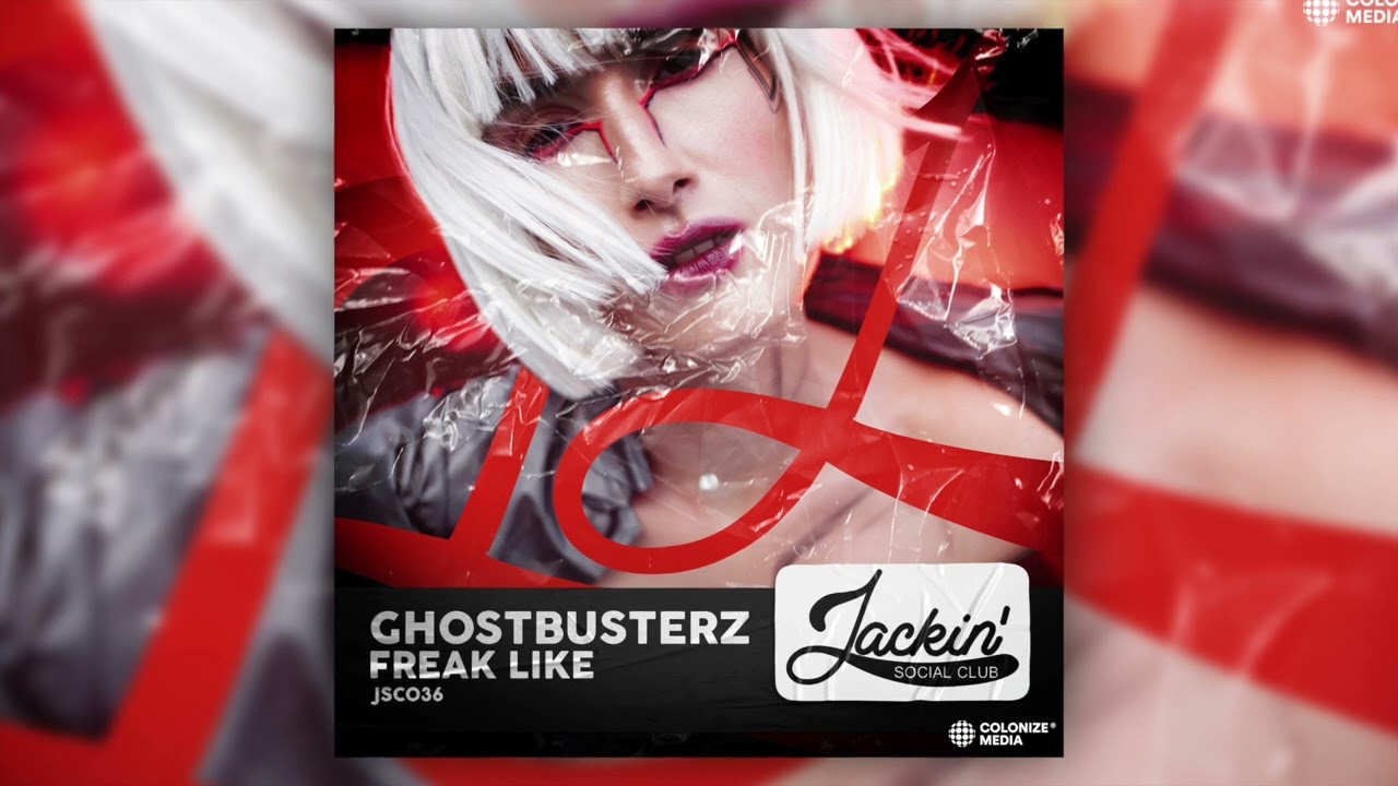 Ghostbusterz - Freak Like