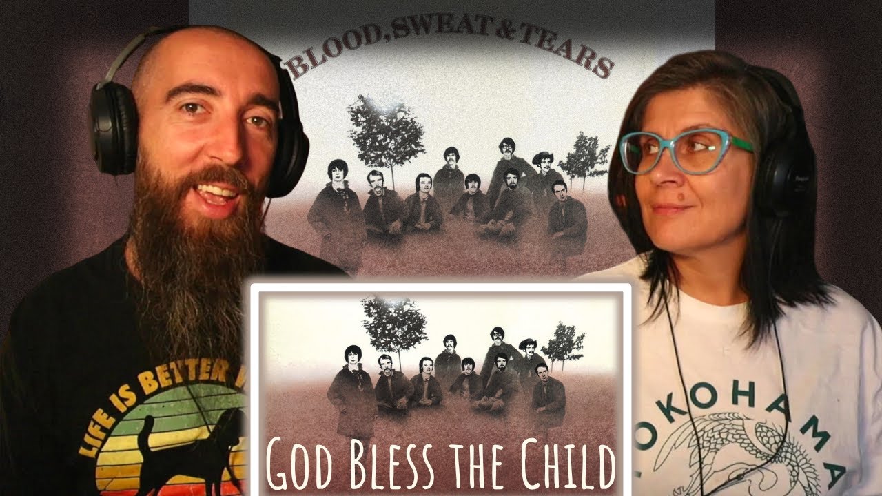 Blood, Sweat & Tears - God Bless the Child (REACTION) with my wife