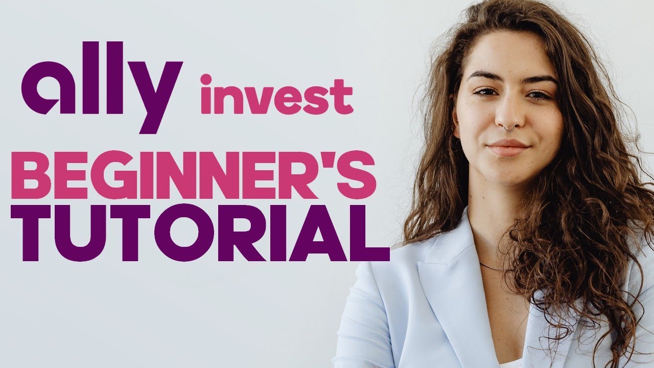 How to Use Ally Invest: A Comprehensive Guide to Online Investing and Trading 2025