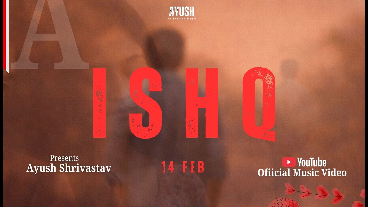 Ishq - Ayush Shrivastav ||  Official Music Video (Visualizer)