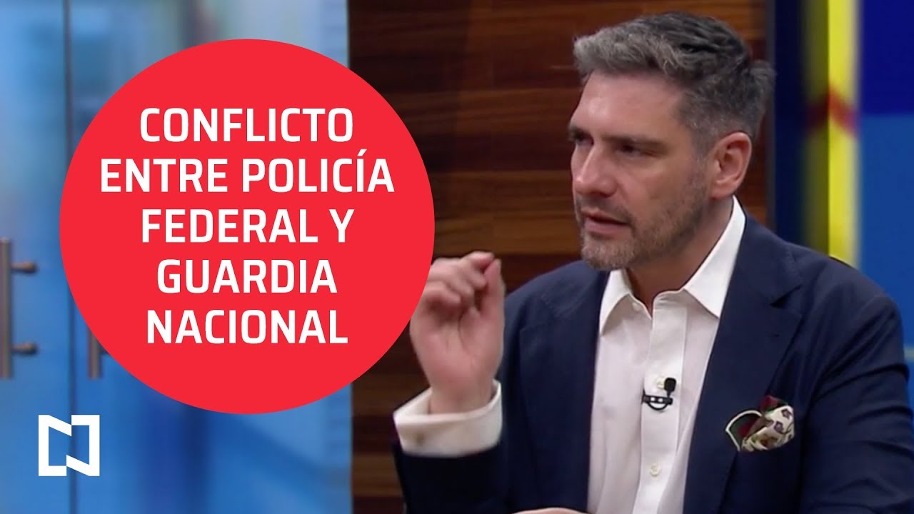 Policía Federal y Guardia Nacional, análisis del conflicto - Agenda Pública