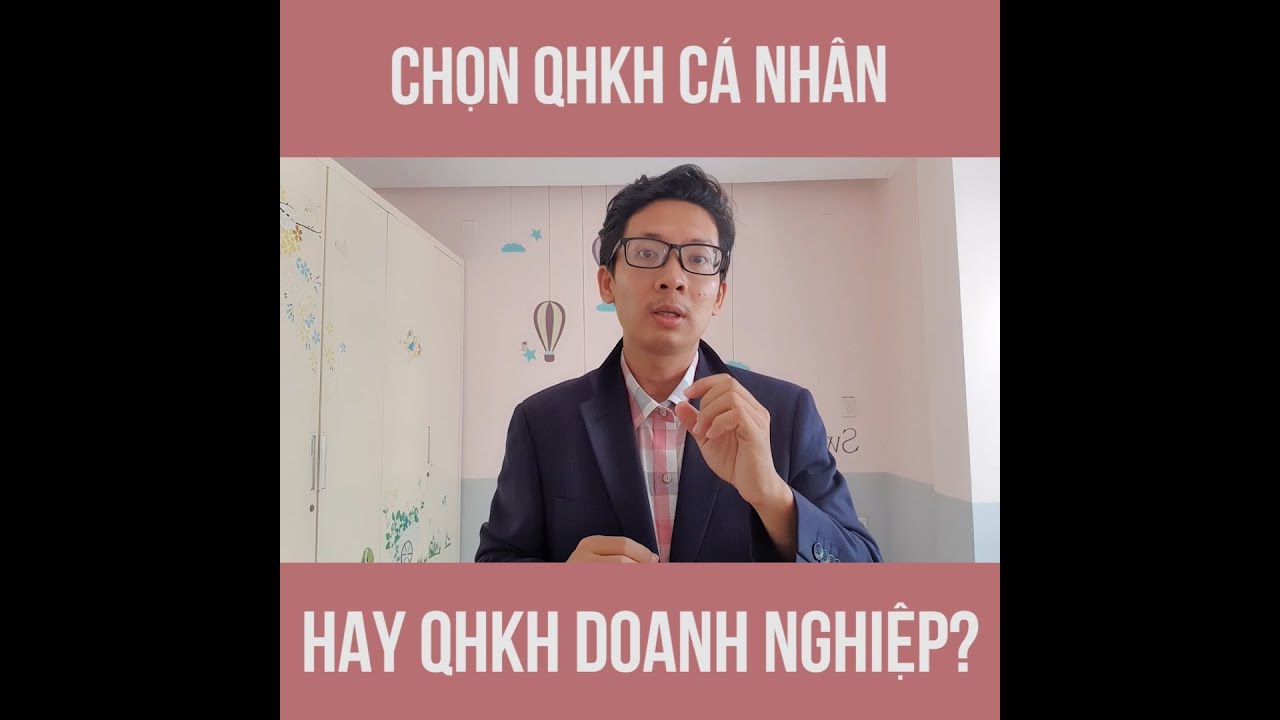 CHỌN QHKH CÁ NHÂN HAY QHKH DOANH NGHIỆP#42