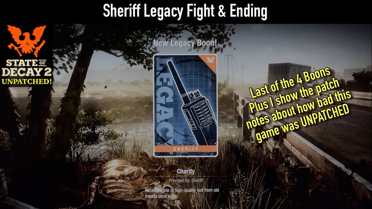 State of Decay 2 (UNPATCHED) | Sheriff Legacy Fight + Ending + Patch Notes