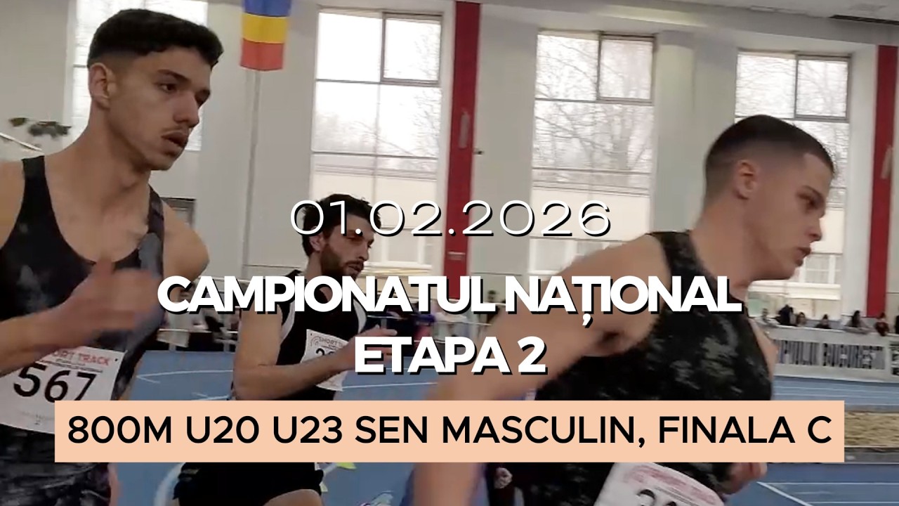 800m U20 U23 SEN Masculin, Finala C | Etapa 2, Campionatul Național de Atletism 2026