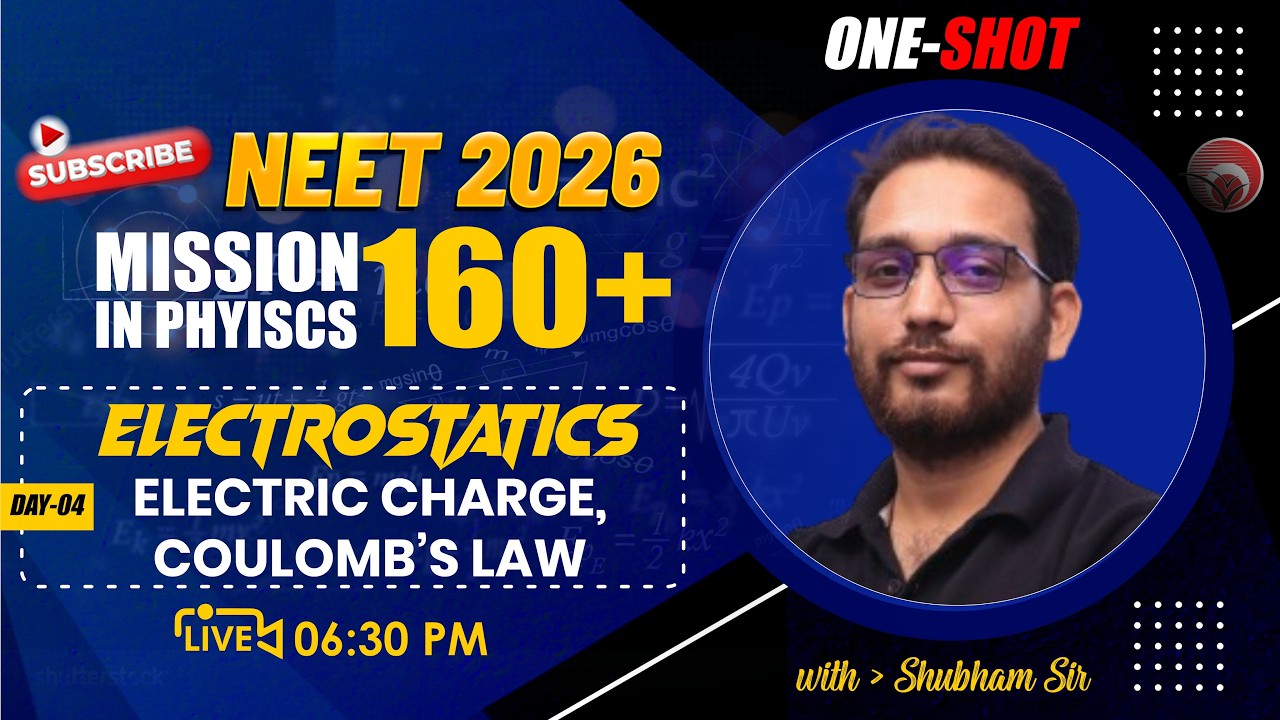 🔴LIVE NEET 2026 | Mission 160+ in PHYSICS | Electric Charge, Coulomb’s Law | | Shubham Sir #neet_26