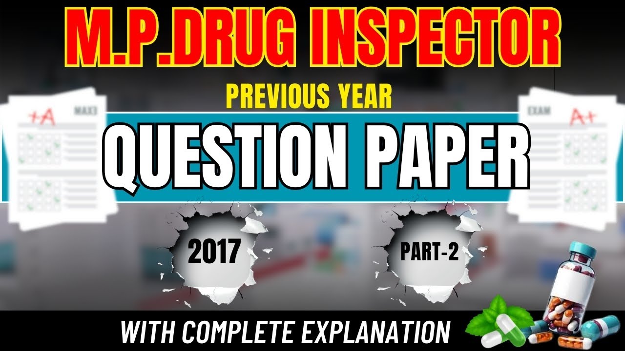 Madhya Pradesh Drug Inspector Previous Year Question Paper  2017 With Explanation | Part - 2 |
