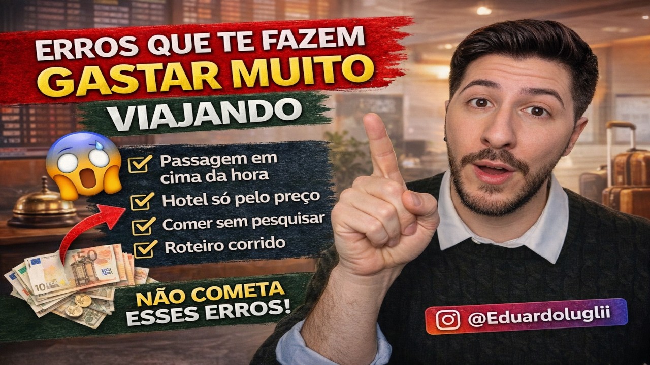 Erros Que Fazem Você Gastar Muito Viajando ✈️💸 | Evite Esses Custos Desnecessários