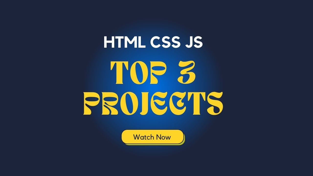 3 HTML, CSS and JAVASCRIPT Fun Projects