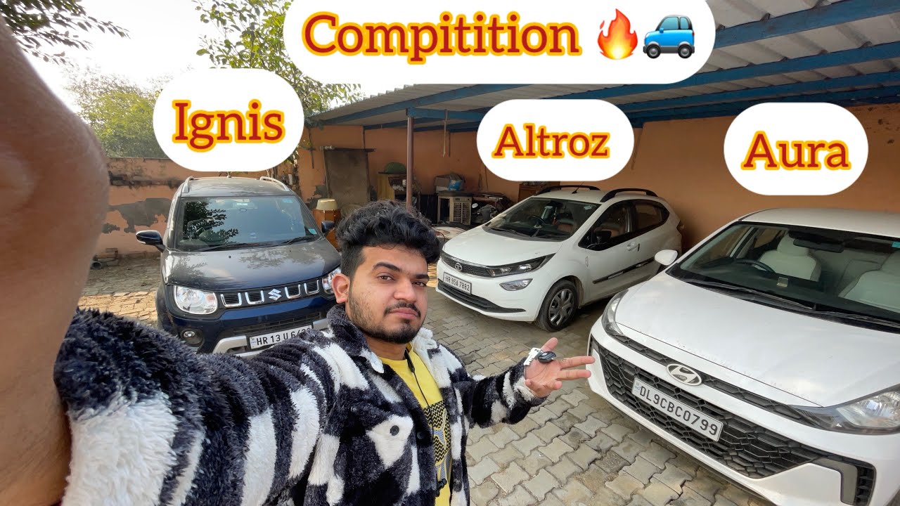 Ignis vs Aura vs Altroz || compitition🔥🚙|| konsi best car hai ???