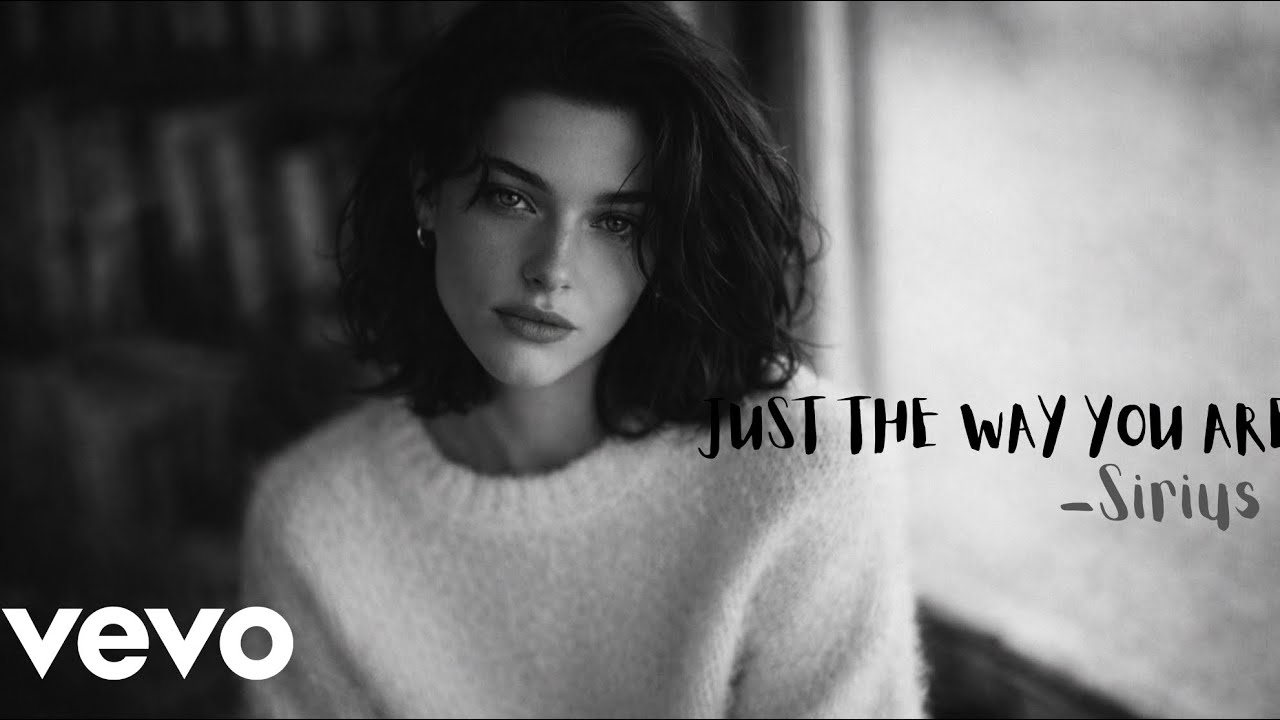 Sirius - Just The Way You Are (Official Music)