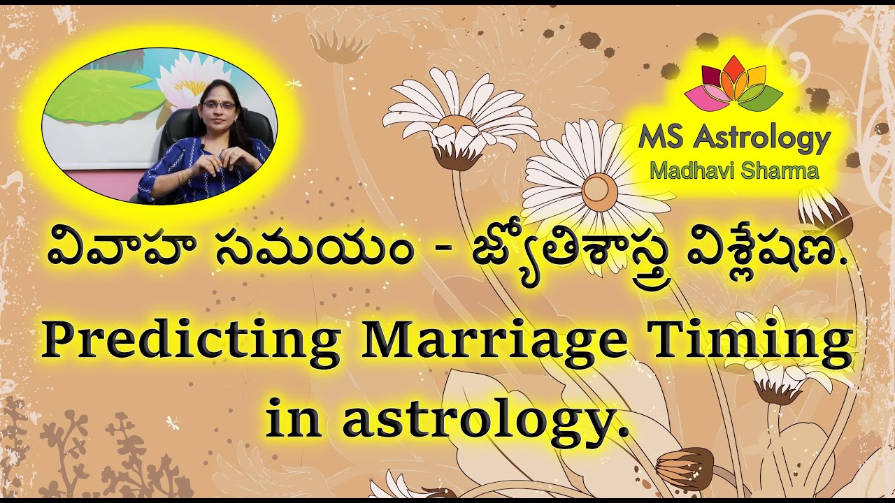 Predicting Marriage Timing. MS Astrology - Vedic Astrology in Telugu Series.