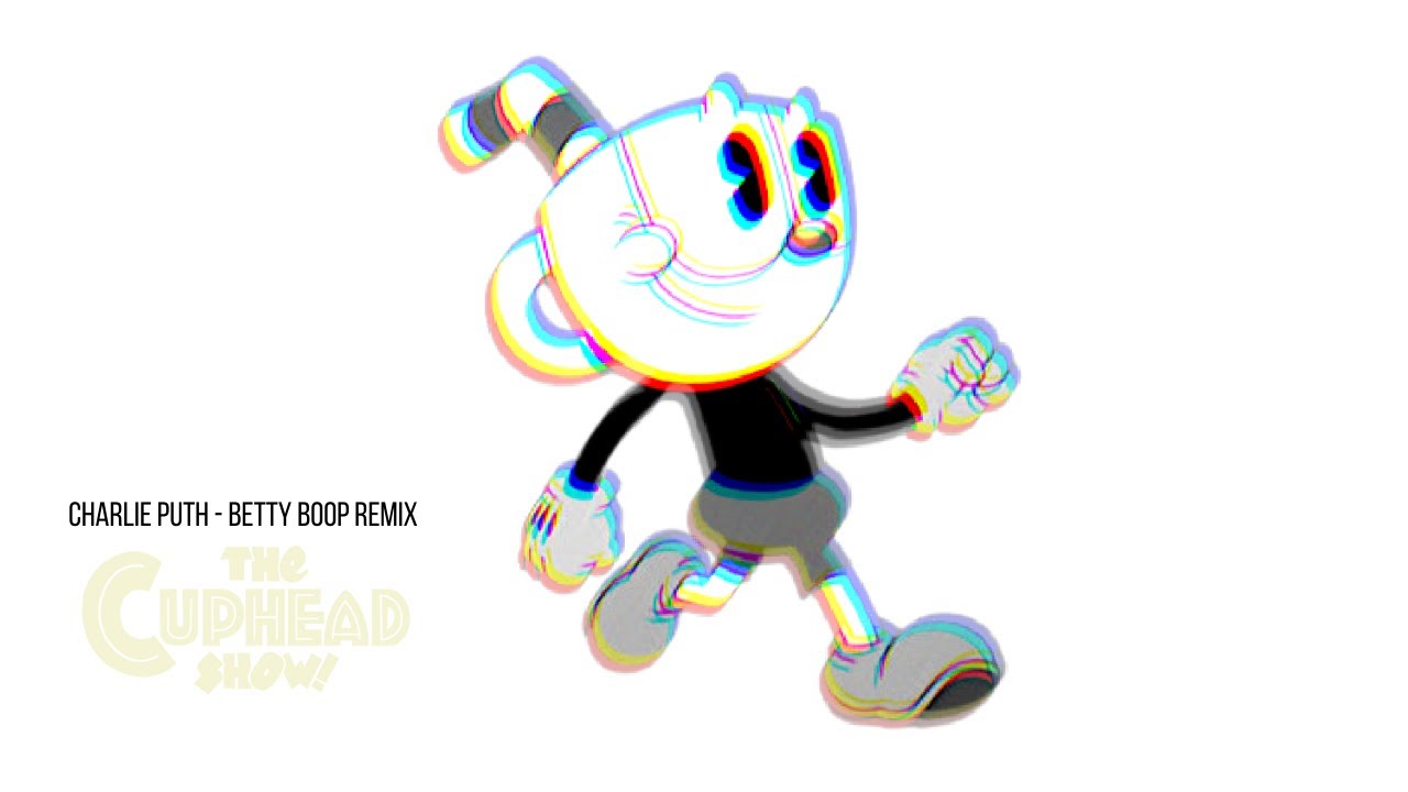 El Show de Cuphead「AMV」-  Charlie Puth - Betty Boop Remix