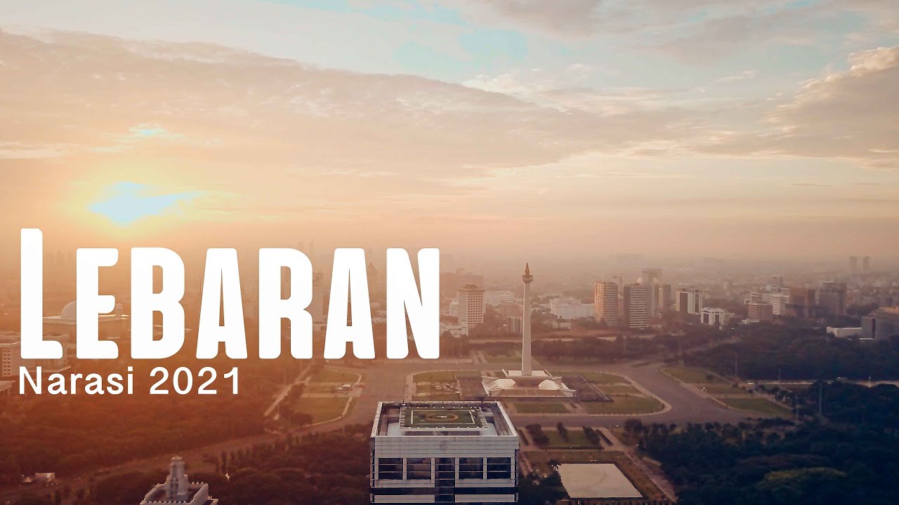 Narasi Lebaran Idul Fitri 1442 H | Cinematic Jakarta 4K 2021