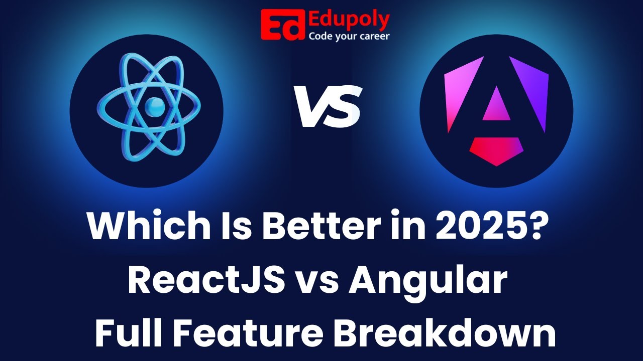 Which Is Better in 2025  ReactJS vs Angular   Full Feature Breakdown || React vs Angular20