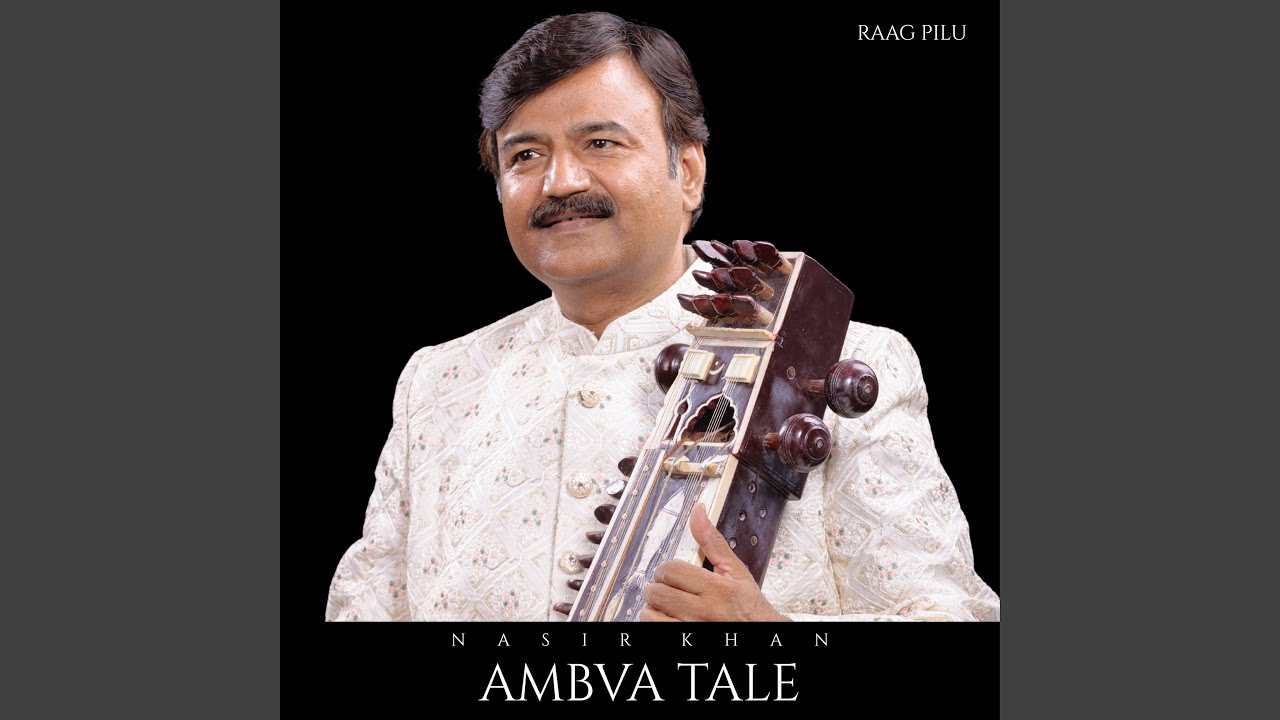 Ambva Tale (Raag Pilu)