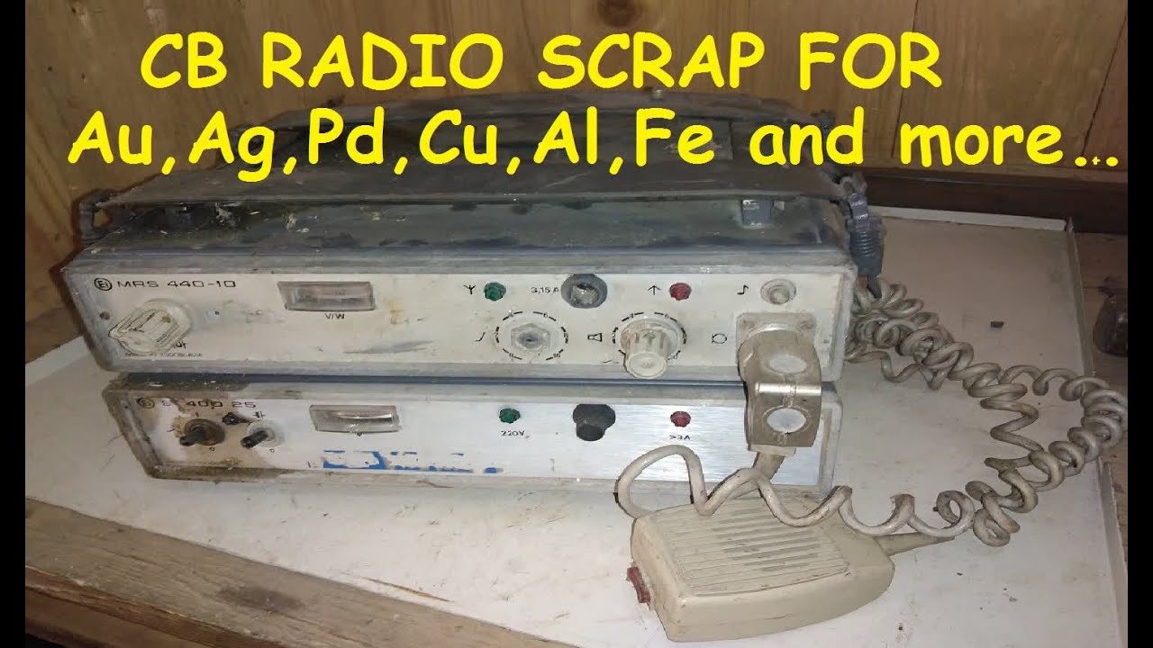 Лом CB RADIO на Au,Ag,Pd,Cu,Al,Fe и многое другое...