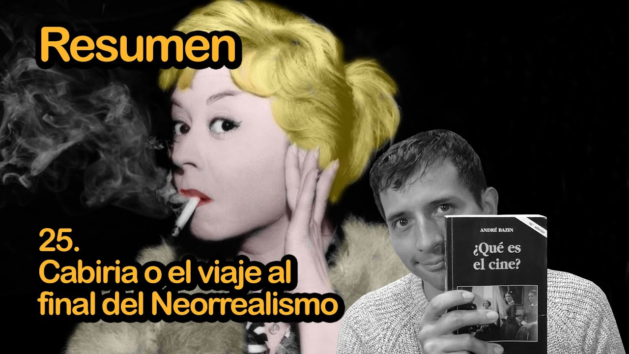 25. Cabiria o el viaje al final del Neorrealismo - ¿Qué es el cine? de André Bazin