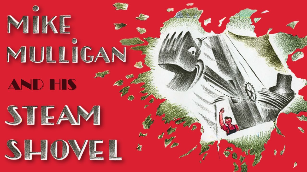 😄 Mike Mulligan and His Steam Shovel 🚧 Kids Book Construction Machines Hard Work Read Aloud Classic