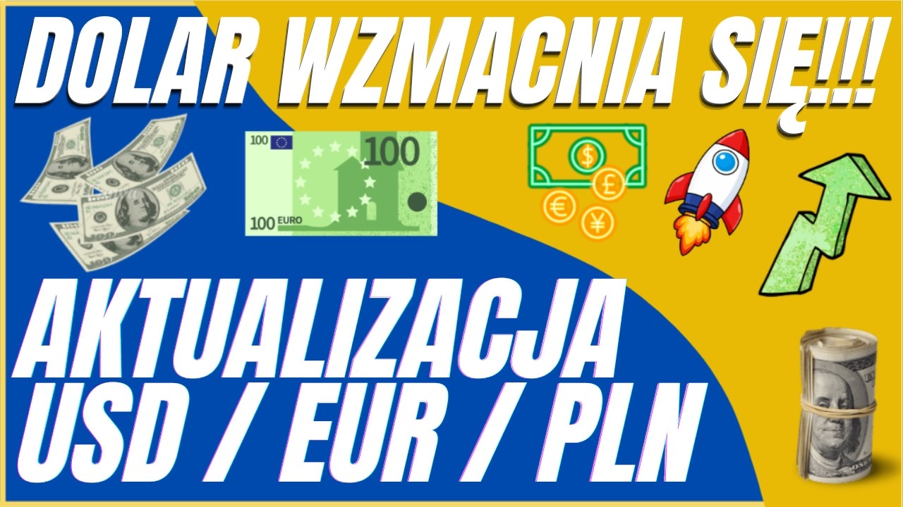 Dolar się wzmacnia. Co dalej? Aktualizacja DXY / EUR / USD / PLN