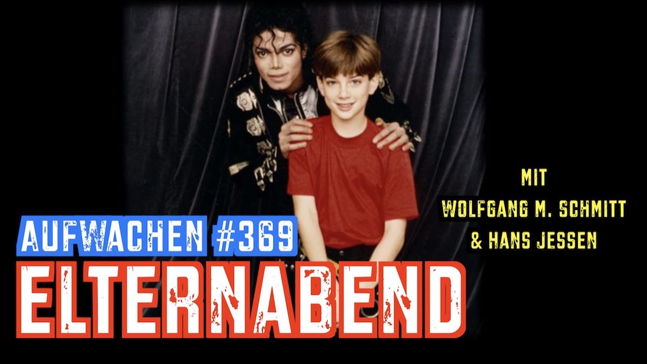 Aufwachen #369 über Michael Jackson & Kindesmissbrauch (mit Wolfgang M. Schmitt & Hans Jessen)