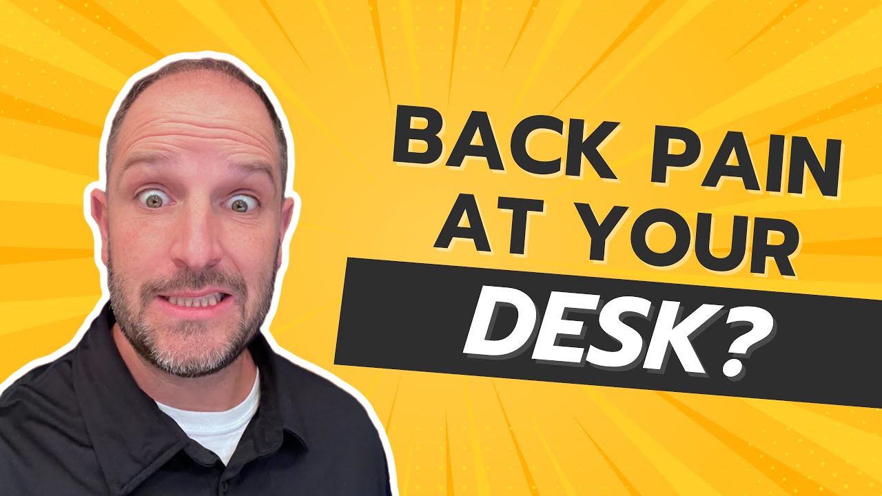 How Can I Get Rid Of Back Pain While Sitting at My Desk?
